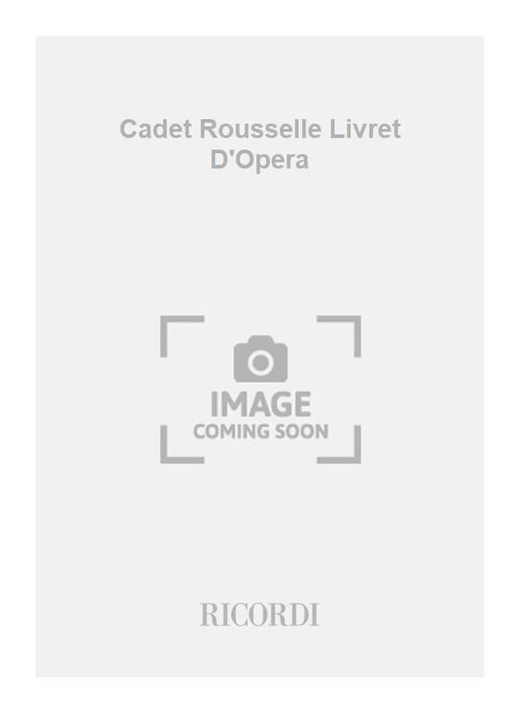 Cadet Rousselle Livret D'Opera